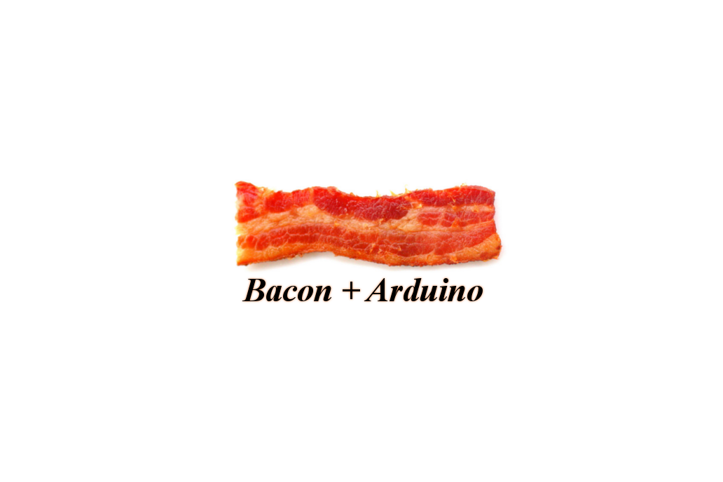 Baconduino - Bacon + Arduino! 1