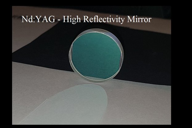 Nd:YAG Laser Mirror - High Reflectivity R>99.5%