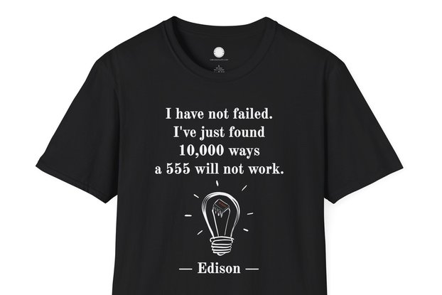 "10,000 Ways a 555 Won't Work" - T-Shirt